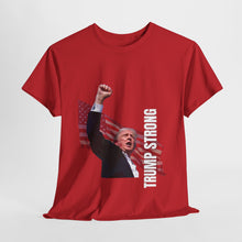 Load image into Gallery viewer, Trump Strong – Iconic Patriot T-Shirt
